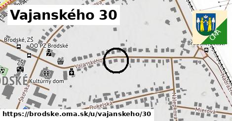 Vajanského 30, Brodské