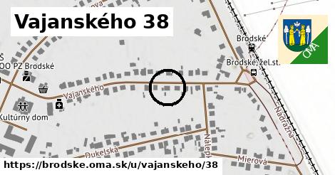 Vajanského 38, Brodské