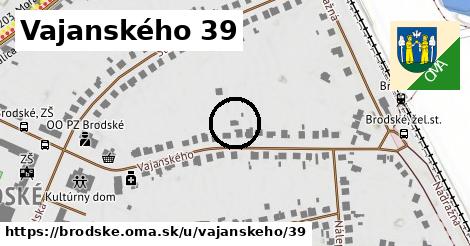 Vajanského 39, Brodské