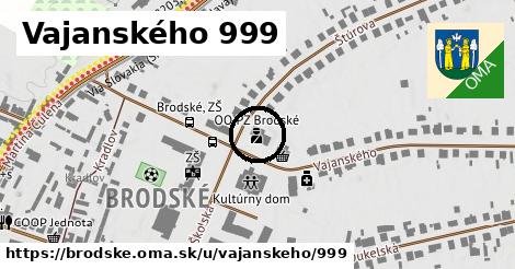 Vajanského 999, Brodské