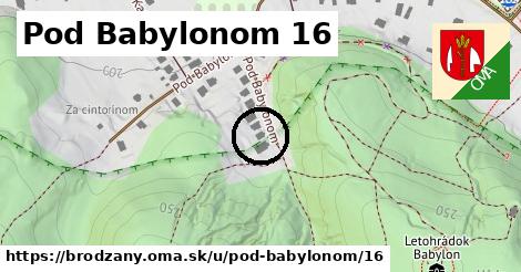 Pod Babylonom 16, Brodzany