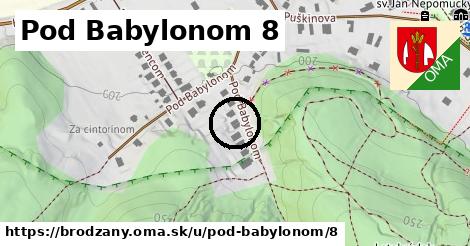 Pod Babylonom 8, Brodzany