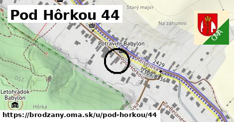 Pod Hôrkou 44, Brodzany