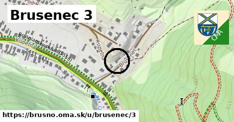 Brusenec 3, Brusno