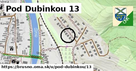 Pod Dubinkou 13, Brusno