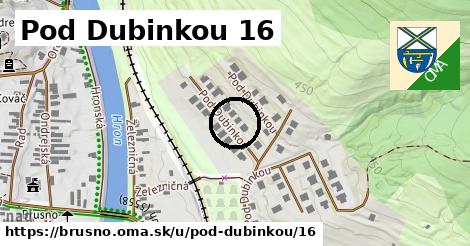 Pod Dubinkou 16, Brusno