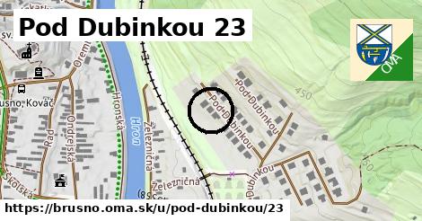 Pod Dubinkou 23, Brusno