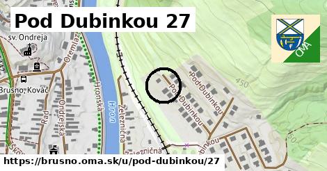 Pod Dubinkou 27, Brusno