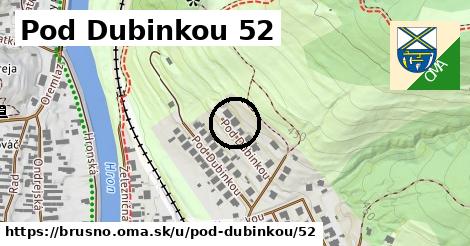 Pod Dubinkou 52, Brusno