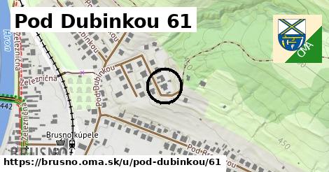 Pod Dubinkou 61, Brusno