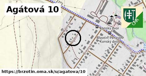 Agátová 10, Brzotín