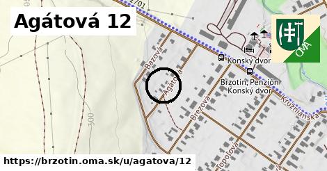 Agátová 12, Brzotín