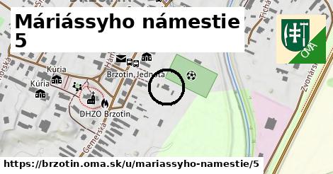 Máriássyho námestie 5, Brzotín