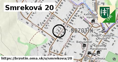 Smreková 20, Brzotín