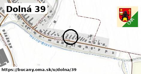 Dolná 39, Bučany