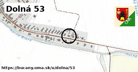 Dolná 53, Bučany