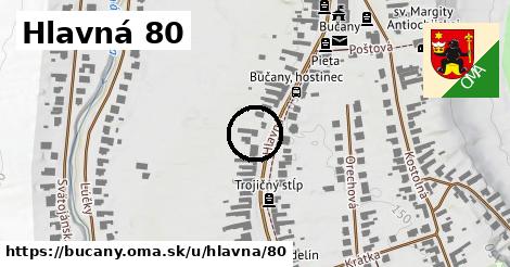 Hlavná 80, Bučany