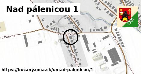 Nad pálenicou 1, Bučany