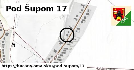 Pod Šupom 17, Bučany