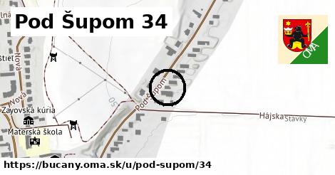 Pod Šupom 34, Bučany