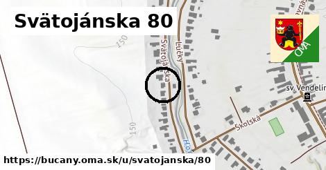 Svätojánska 80, Bučany