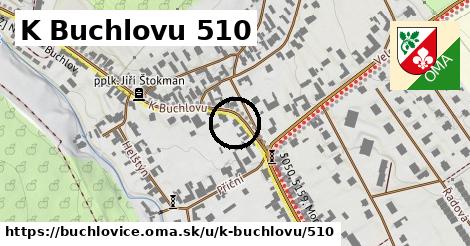K Buchlovu 510, Buchlovice