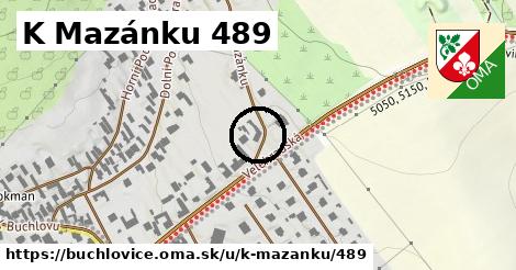 K Mazánku 489, Buchlovice