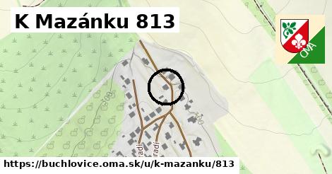 K Mazánku 813, Buchlovice