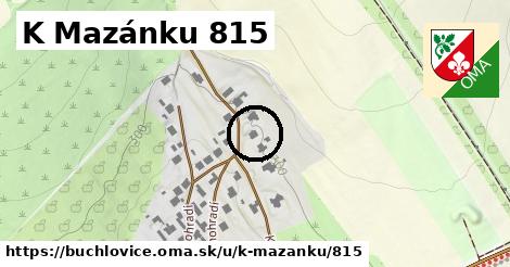 K Mazánku 815, Buchlovice