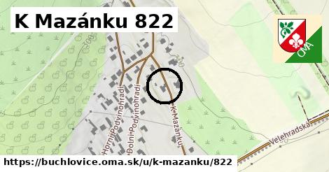 K Mazánku 822, Buchlovice
