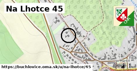 Na Lhotce 45, Buchlovice