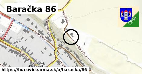 Baračka 86, Bučovice