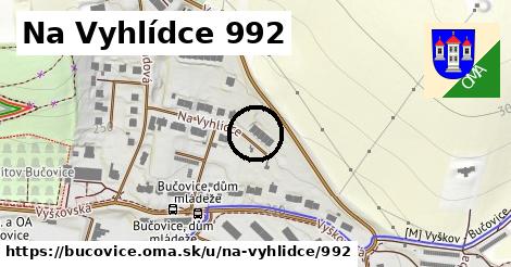 Na Vyhlídce 992, Bučovice