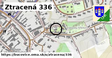 Ztracená 336, Bučovice