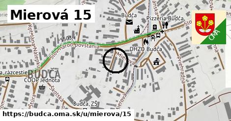 Mierová 15, Budča