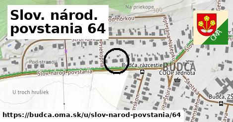 Slov. národ. povstania 64, Budča