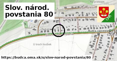Slov. národ. povstania 80, Budča