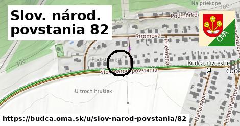 Slov. národ. povstania 82, Budča