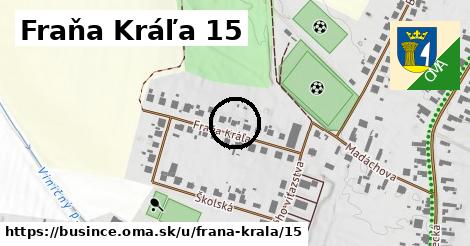 Fraňa Kráľa 15, Bušince