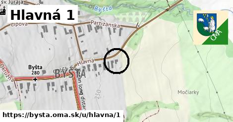 Hlavná 1, Byšta