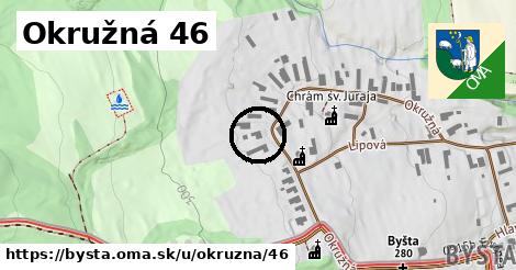 Okružná 46, Byšta