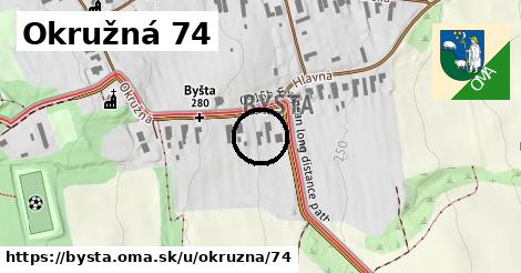 Okružná 74, Byšta