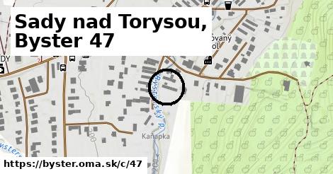 Sady nad Torysou, Byster <span class="supisne">47</span>