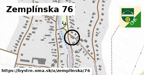 Zemplínska 76, Bystré