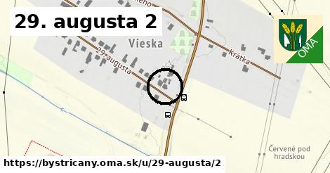 29. augusta 2, Bystričany