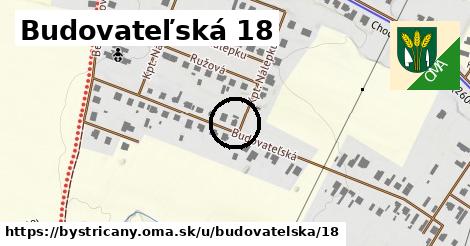 Budovateľská 18, Bystričany