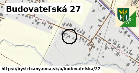 Budovateľská 27, Bystričany