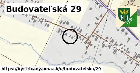 Budovateľská 29, Bystričany
