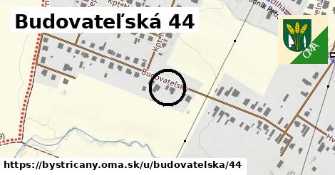 Budovateľská 44, Bystričany