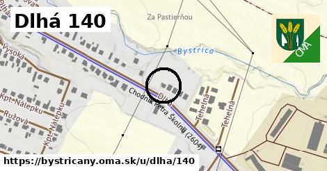 Dlhá 140, Bystričany